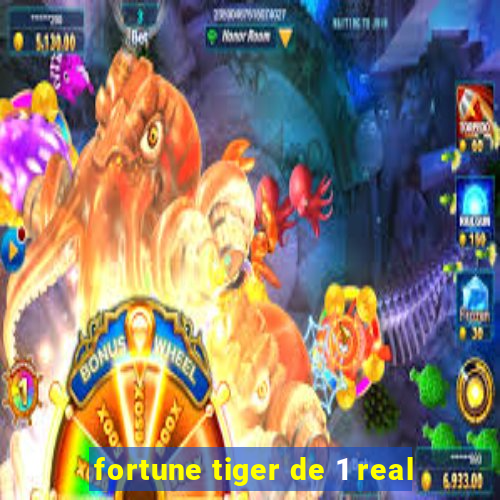 fortune tiger de 1 real